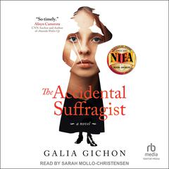 The Accidental Suffragist Audiobook, by Galia Gichon