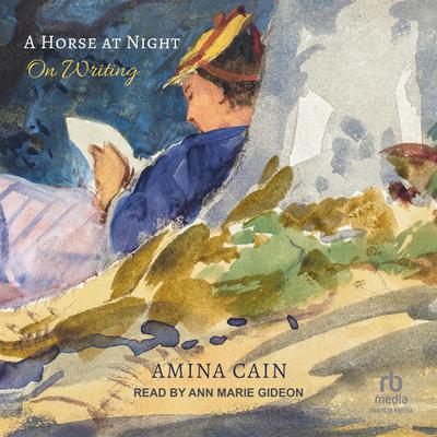 A Horse at Night: On Writing Audiobook, by Amina Cain
