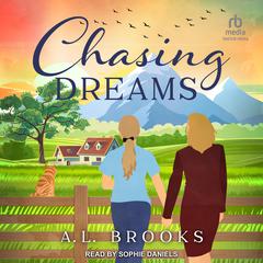 Chasing Dreams Audiobook, by A.L. Brooks