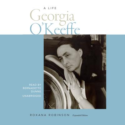 Georgia OKeeffe: A Life Audiobook, by Roxana Robinson