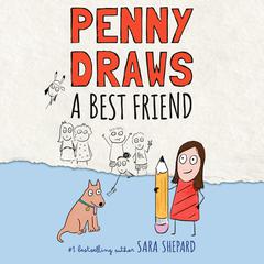 Penny Draws a Best Friend Audiobook, by Sara Shepard