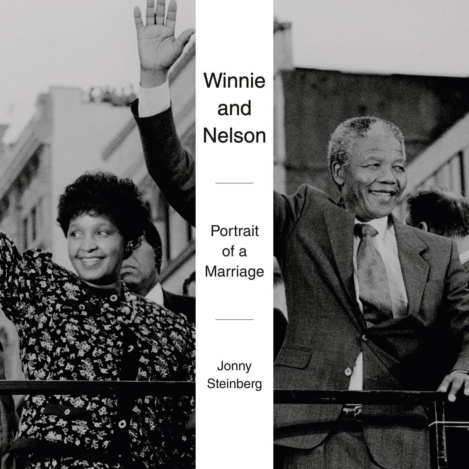 Winnie and Nelson: Portrait of a Marriage Audiobook, by Jonny Steinberg