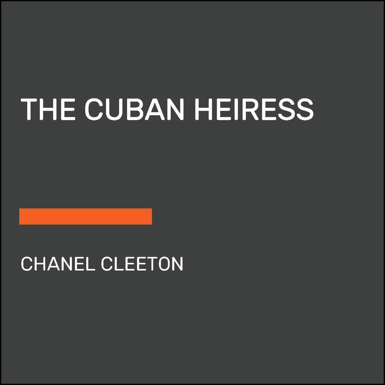 The Cuban Heiress Audiobook, by Chanel Cleeton