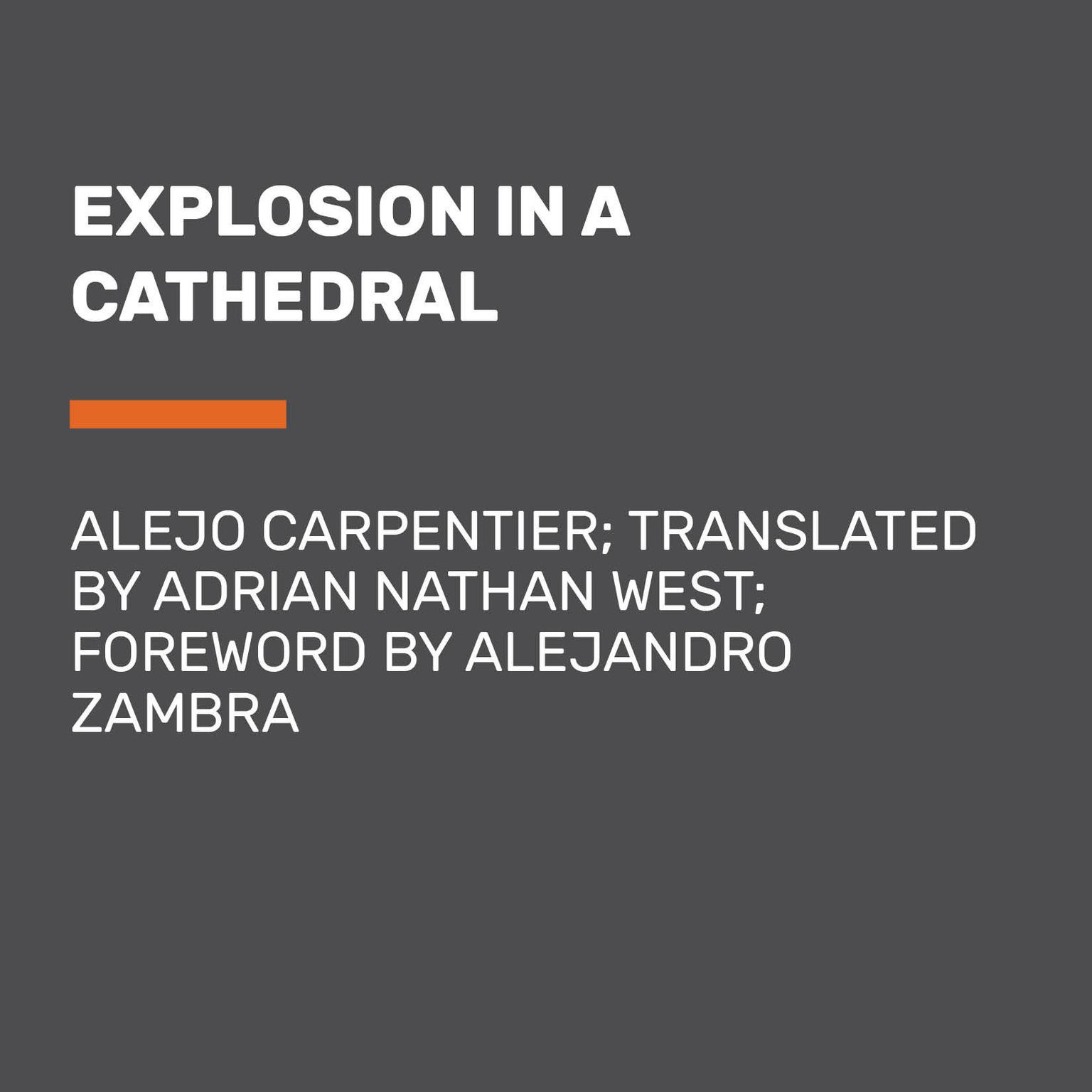 Explosion in a Cathedral Audiobook, by Alejo Carpentier