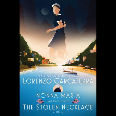 Nonna Maria and the Case of the Stolen Necklace: A Novel Audiobook, by Lorenzo Carcaterra