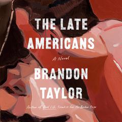 The Late Americans: A Novel Audiobook, by 