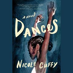 Dances: A Novel Audiobook, by Nicole Cuffy