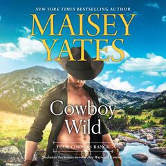 Cowboy Wild Audiobook, by Maisey Yates