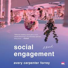 Social Engagement: A Novel Audiobook, by Avery Carpenter Forrey