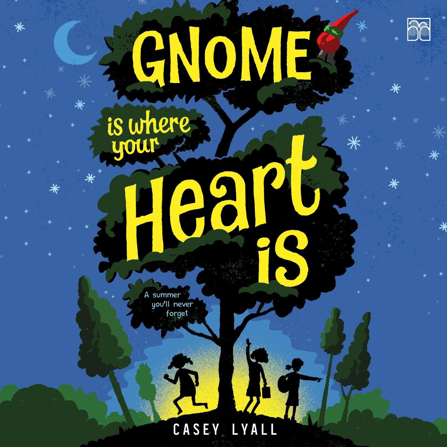 Gnome Is Where Your Heart Is Audiobook, by Casey Lyall