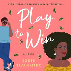 Play to Win: A Novel Audiobook, by Jodie Slaughter