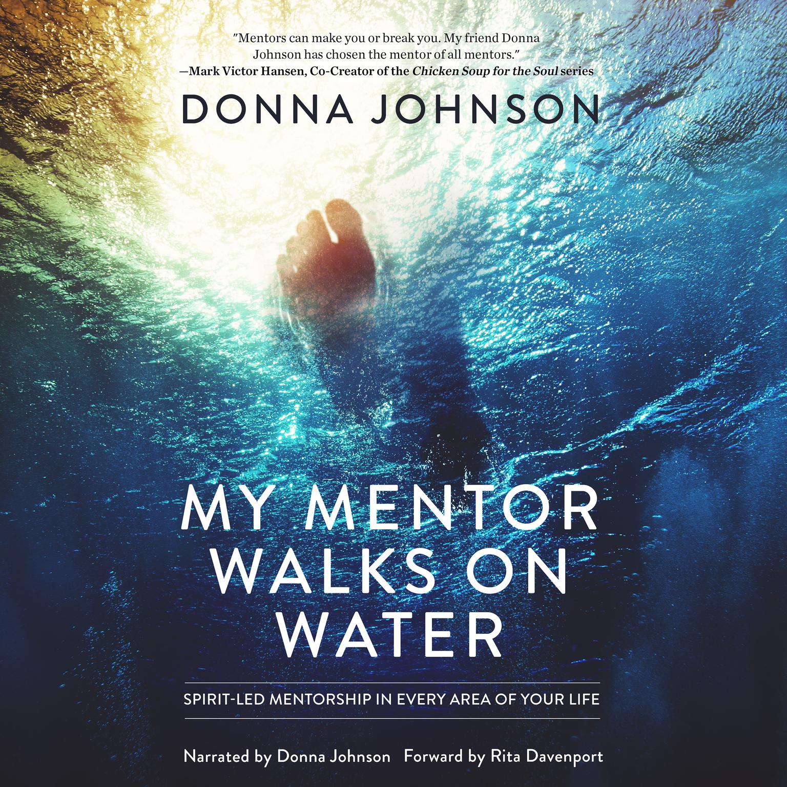 My Mentor Walks on Water: Spirit-Led Mentorship in Every Area of Your Life Audiobook, by Donna Johnson