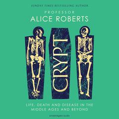 Crypt Audiobook, by Alice Roberts