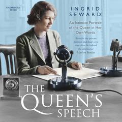 The Queens Speech: An Intimate Portrait of the Queen in her Own Words Audiobook, by Ingrid Seward