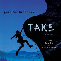 Take Audiobook, by Jennifer Bradbury