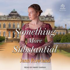 Something More Substantial Audiobook, by Jann Rowland