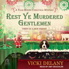 Rest Ye Murdered Gentlemen Audiobook, by Vicki Delany