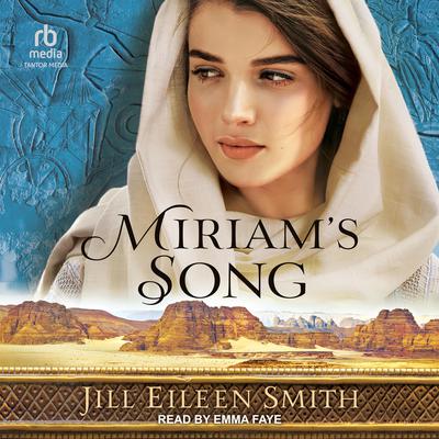 Miriam's Song Audiobook, by Jill Eileen Smith