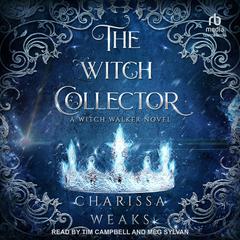 The Witch Collector Audiobook, by Charissa Weaks