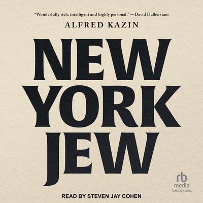 New York Jew Audiobook, by Alfred Kazin