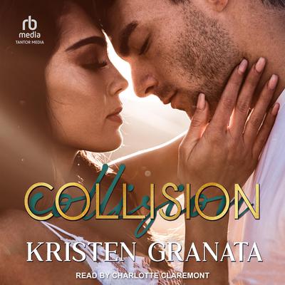 Collision Audiobook, by Kristen Granata