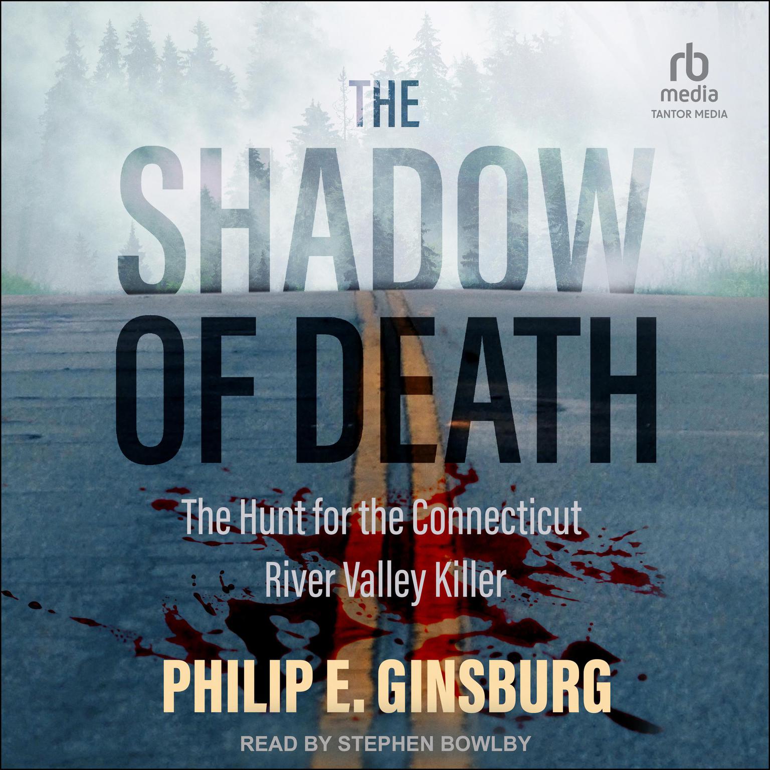 The Shadow of Death: The Hunt for the Connecticut River Valley Killer Audiobook, by Philip E. Ginsburg
