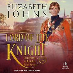 Lord of the Knight Audiobook, by Elizabeth Johns