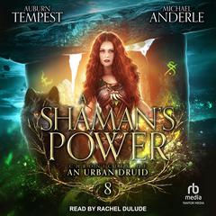 A Shaman’s Power Audiobook, by Michael Anderle