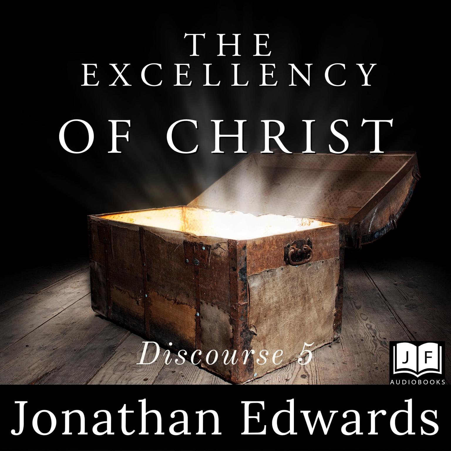The Excellency of Christ Audiobook, by Jonathan Edwards