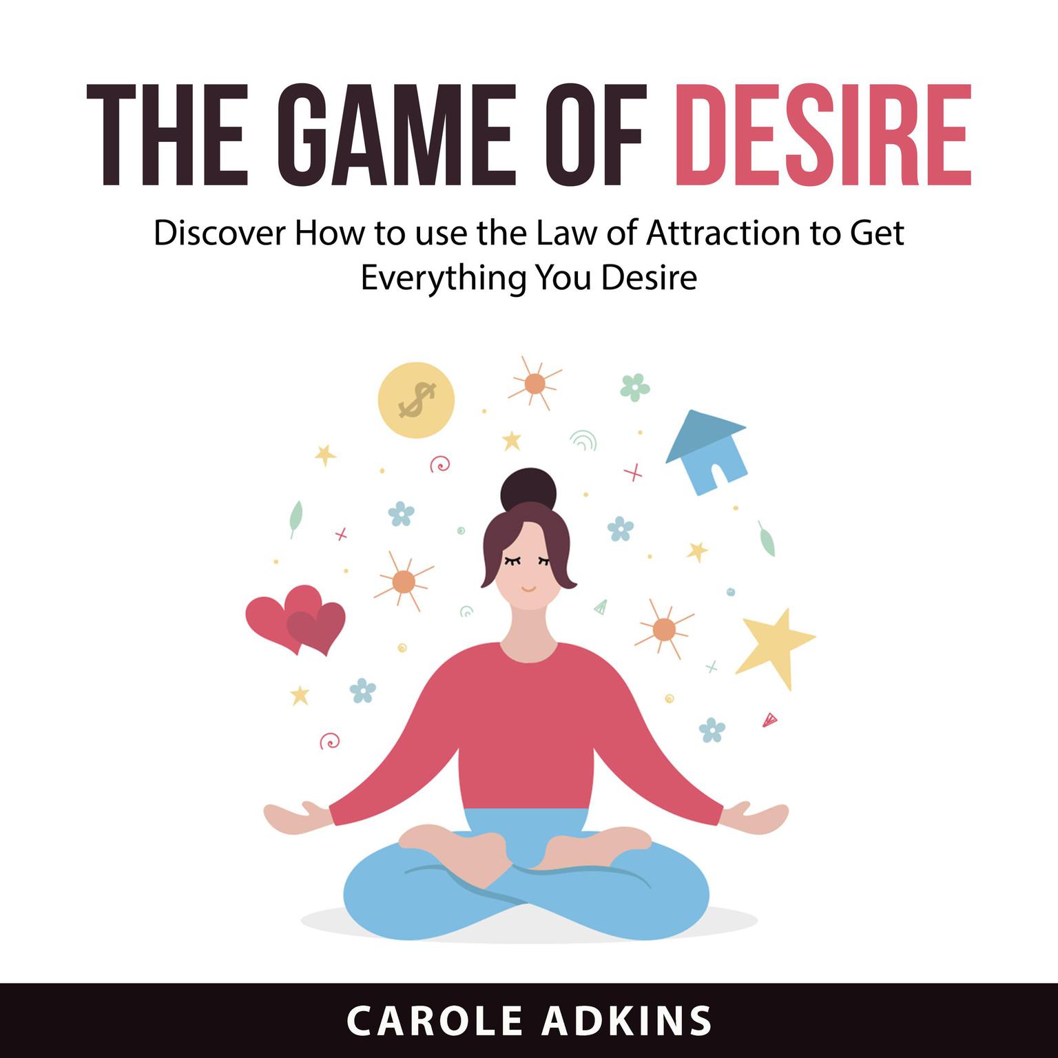 The Game of Desire Audiobook, by Carole Adkins