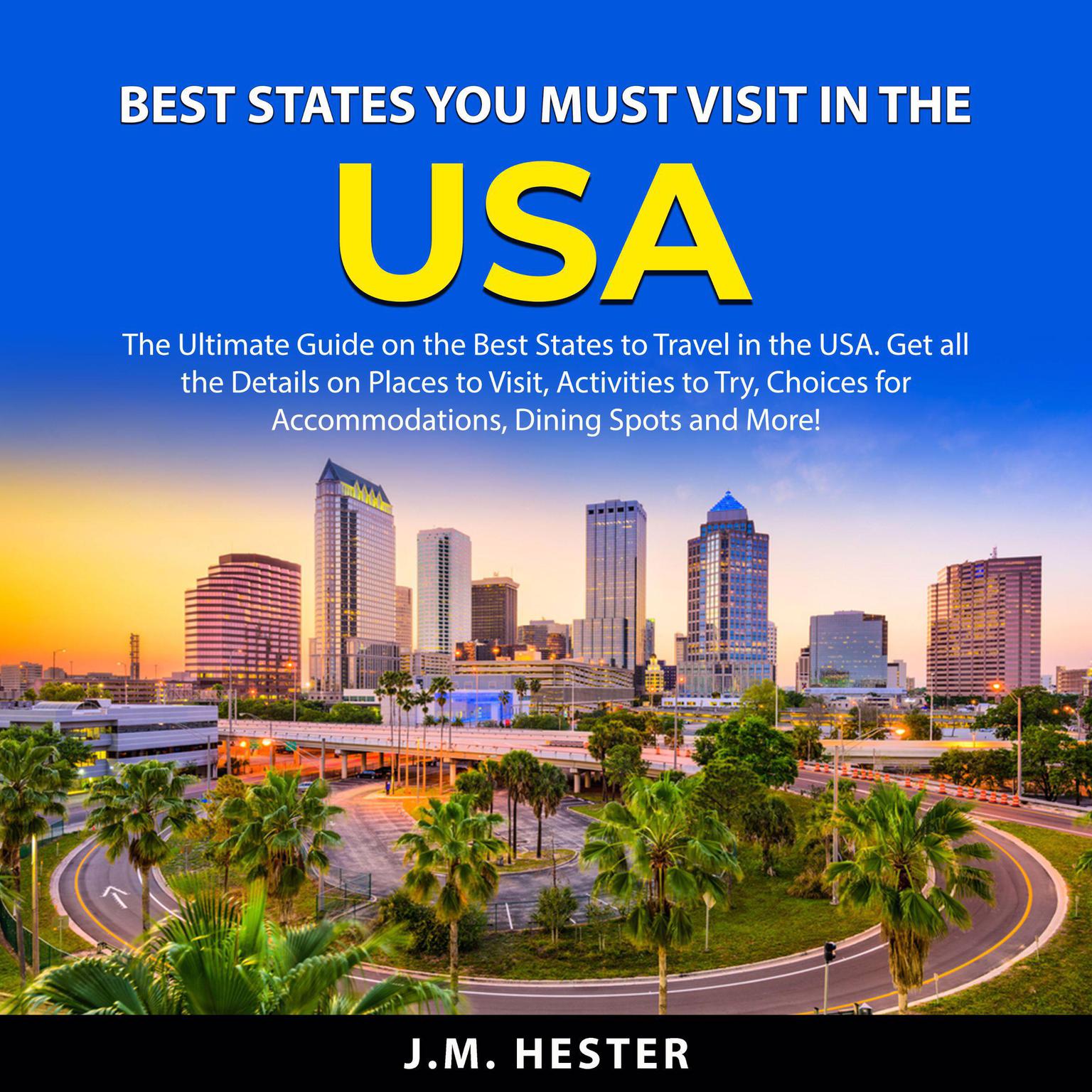 Best States You Must Visit in the USA Audiobook, by J.M. Hester
