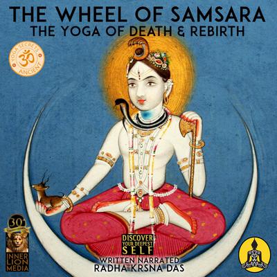 The Wheel Of Samsara Audiobook, by Radha Krsna Das