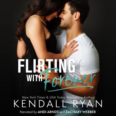 Flirting with Forever Audiobook, by Kendall Ryan