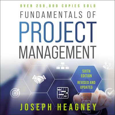 Fundamentals of Project Management, Sixth Edition Audiobook, by Joseph Heagney