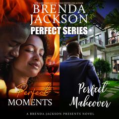 Perfect Series: Featuring Perfect Moments and Perfect Makeover Audiobook, by Brenda Jackson