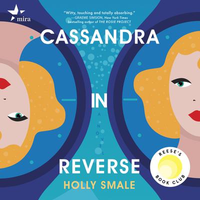Cassandra in Reverse Audiobook, by Holly Smale