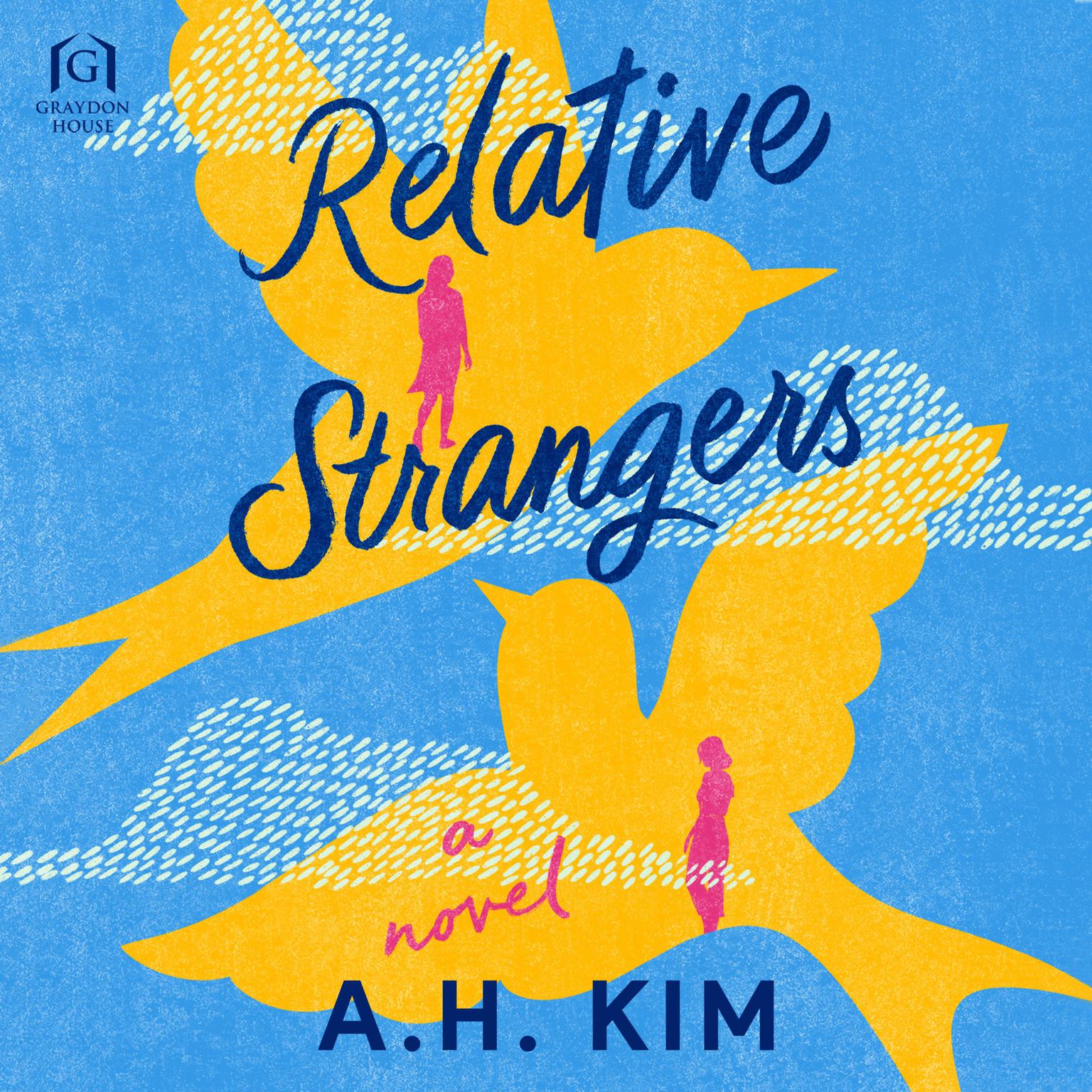 Relative Strangers Audiobook, by A.H. Kim
