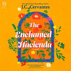 The Enchanted Hacienda Audiobook, by 