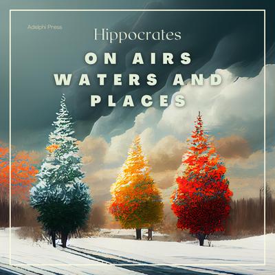 On Airs, Waters, and Places Audiobook, by Hippocrates 