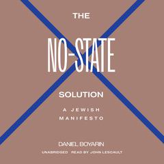 The No-State Solution: A Jewish Manifesto Audiobook, by Daniel Boyarin