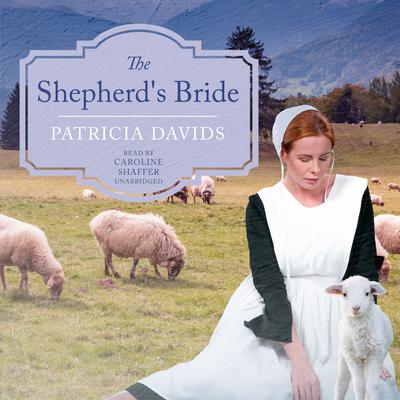 The Shepherd's Bride Audiobook, by Patricia Davids