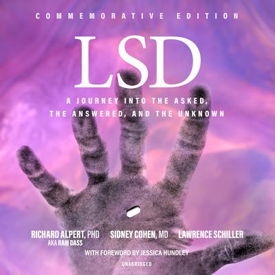 LSD: A Journey into the Asked, the Answered, and the Unknown Audiobook, by Ram Dass