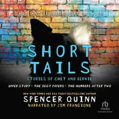 Short Tails: Chet & Bernie Short Stories Audiobook, by Spencer Quinn