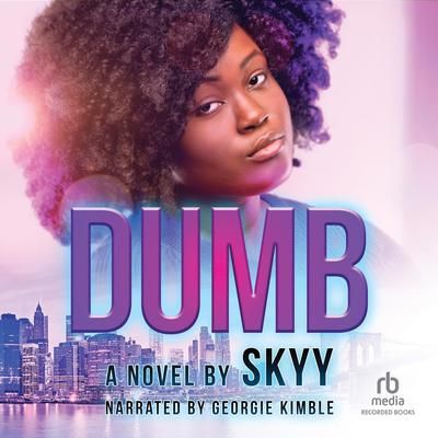 Dumb Audiobook, by Skyy