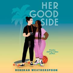 Her Good Side Audiobook, by Rebekah Weatherspoon