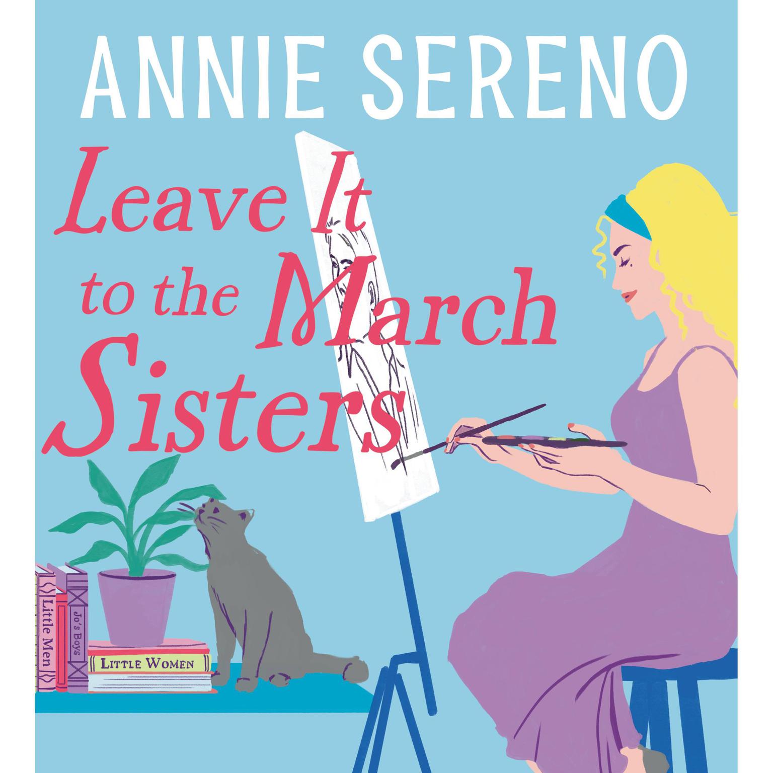 Leave It to the March Sisters Audiobook, by Annie Sereno