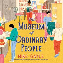 The Museum of Ordinary People Audiobook, by 