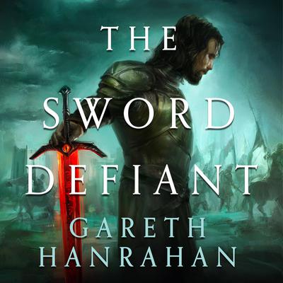 The Sword Defiant Audiobook, by Gareth Hanrahan