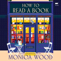 How to Read a Book: A Novel Audiobook, by Monica Wood