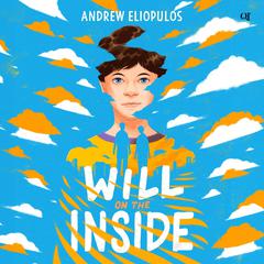 Will on the Inside Audiobook, by Andrew Eliopulos